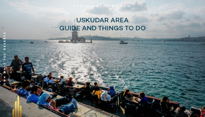 Uskudar Area Guide and Things to Do